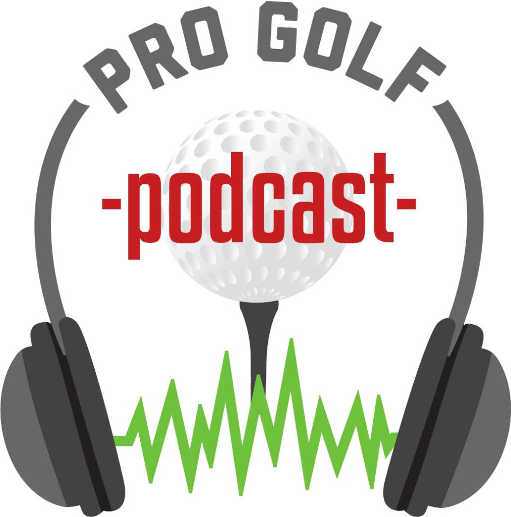 Pro Golf Podcast Listen and Learn about all things Golf!